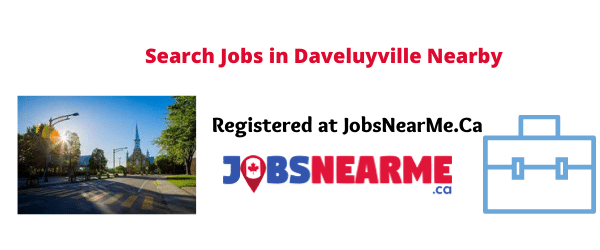 Daveluyville: Jobsnearme.ca