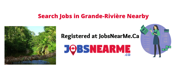 Grande-Rivière: Jobsnearme.ca