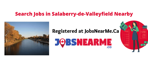 Salaberry-de-Valleyfield: Jobsnearme.ca